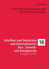 Cover image: Rechtsnatur und Rechtswirkungen des Flaechennutzungsplans 1st edition 9783631733103