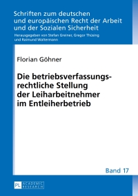 Immagine di copertina: Die betriebsverfassungsrechtliche Stellung der Leiharbeitnehmer im Entleiherbetrieb 1st edition 9783631733141