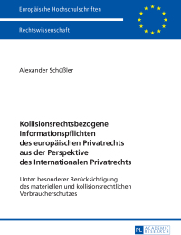Cover image: Kollisionsrechtsbezogene Informationspflichten des europaeischen Privatrechts aus der Perspektive des Internationalen Privatrechts 1st edition 9783631725504
