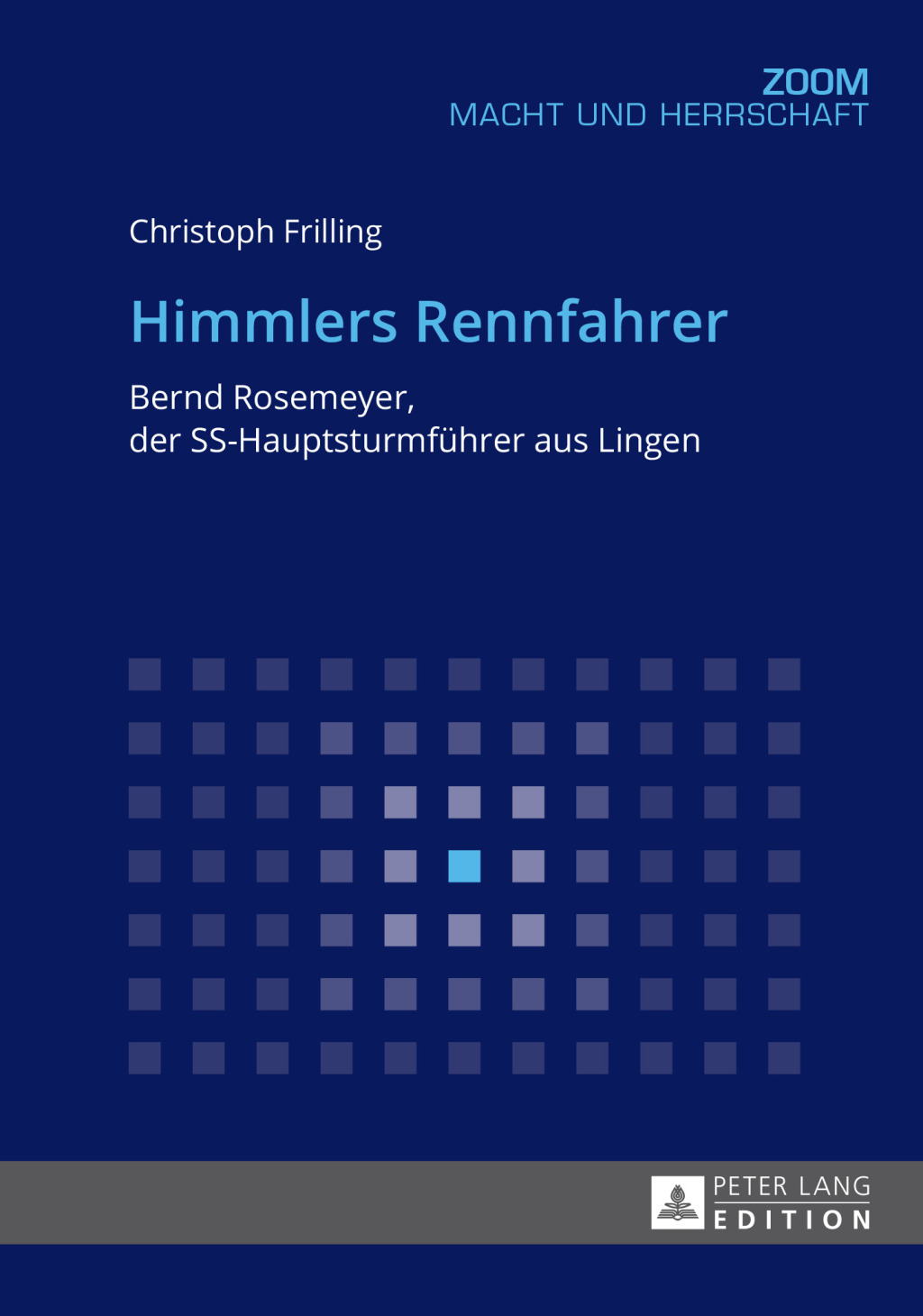 Himmlers Rennfahrer Bernd Rosemeyer, der SS-Hauptsturmfuehrer aus Lingen 1st Edition