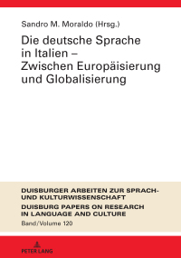 Imagen de portada: Die deutsche Sprache in Italien – Zwischen Europaeisierung und Globalisierung 1st edition 9783631733493