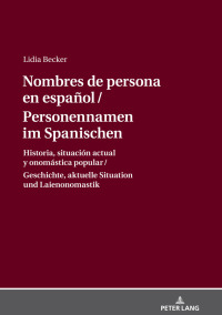 Cover image: Personennamen im Spanischen / Nombres de persona en español 1st edition 9783631733998