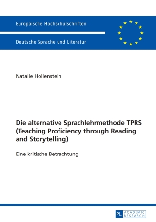 Cover image: Die alternative Sprachlehrmethode TPRS (Teaching Proficiency through Reading and Storytelling) 1st edition 9783631734148