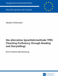صورة الغلاف: Die alternative Sprachlehrmethode TPRS (Teaching Proficiency through Reading and Storytelling) 1st edition 9783631734148