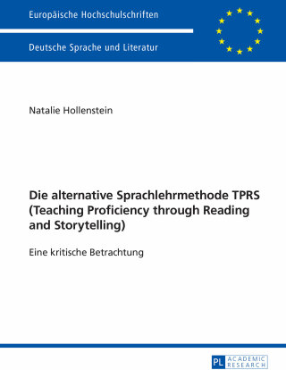 Cover image: Die alternative Sprachlehrmethode TPRS (Teaching Proficiency through Reading and Storytelling) 1st edition 9783631734148
