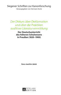 صورة الغلاف: Der Diskurs ueber Deklamation und ueber die Praktiken auditiver Literaturvermittlung 1st edition 9783631735886
