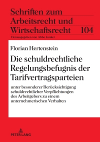 Imagen de portada: Die schuldrechtliche Regelungsbefugnis der Tarifvertragsparteien 1st edition 9783631736180