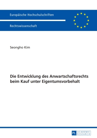 Cover image: Die Entwicklung des Anwartschaftsrechts beim Kauf unter Eigentumsvorbehalt 1st edition 9783631737842