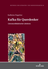 Imagen de portada: Kafka fuer Querdenker 1st edition 9783631737132