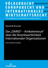Imagen de portada: Der „DARIO“ - Artikelentwurf ueber die Verantwortlichkeit Internationaler Organisationen 1st edition 9783631738849