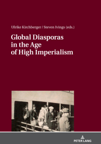 Cover image: Global Diasporas in the Age of High Imperialism 1st edition 9783631739280