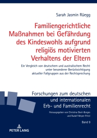 Imagen de portada: Familiengerichtliche Maßnahmen bei Gefaehrdung des Kindeswohls aufgrund religioes motivierten Verhaltens der Eltern 1st edition 9783631739273