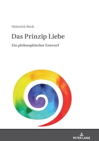 Imagen de portada: Das Prinzip Liebe 1st edition 9783631739624