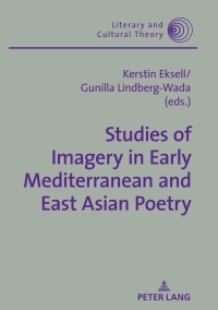 表紙画像: Studies of Imagery in Early Mediterranean and East Asian Poetry 1st edition 9783631739358