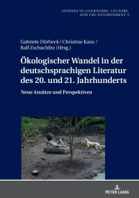 Imagen de portada: Ökologischer Wandel in der deutschsprachigen Literatur des 20. und 21. Jahrhunderts 1st edition 9783631677193