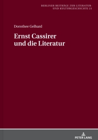 Cover image: Ernst Cassirer und die Literatur 1st edition 9783631741276
