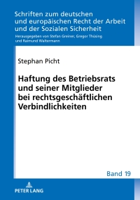 Cover image: Haftung des Betriebsrats und seiner Mitglieder bei rechtsgeschaeftlichen Verbindlichkeiten 1st edition 9783631742280