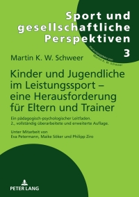 Cover image: Kinder und Jugendliche im Leistungssport – eine Herausforderung fuer Eltern und Trainer 2nd edition 9783631607282