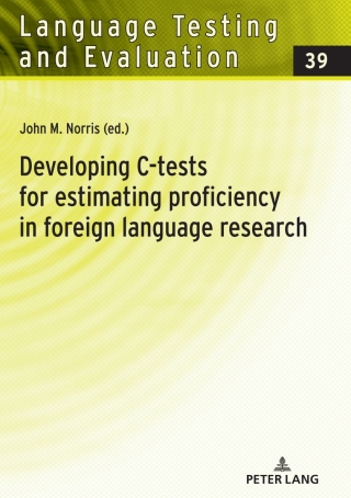 Imagen de portada: Developing C-tests for estimating proficiency in foreign language research 1st edition 9783631742068