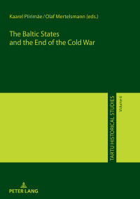 Immagine di copertina: The Baltic States and the End of the Cold War 1st edition 9783631716557