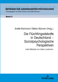 Cover image: Die Fluechtlingsdebatte in Deutschland – Sozialpsychologische Perspektiven 1st edition 9783631744499
