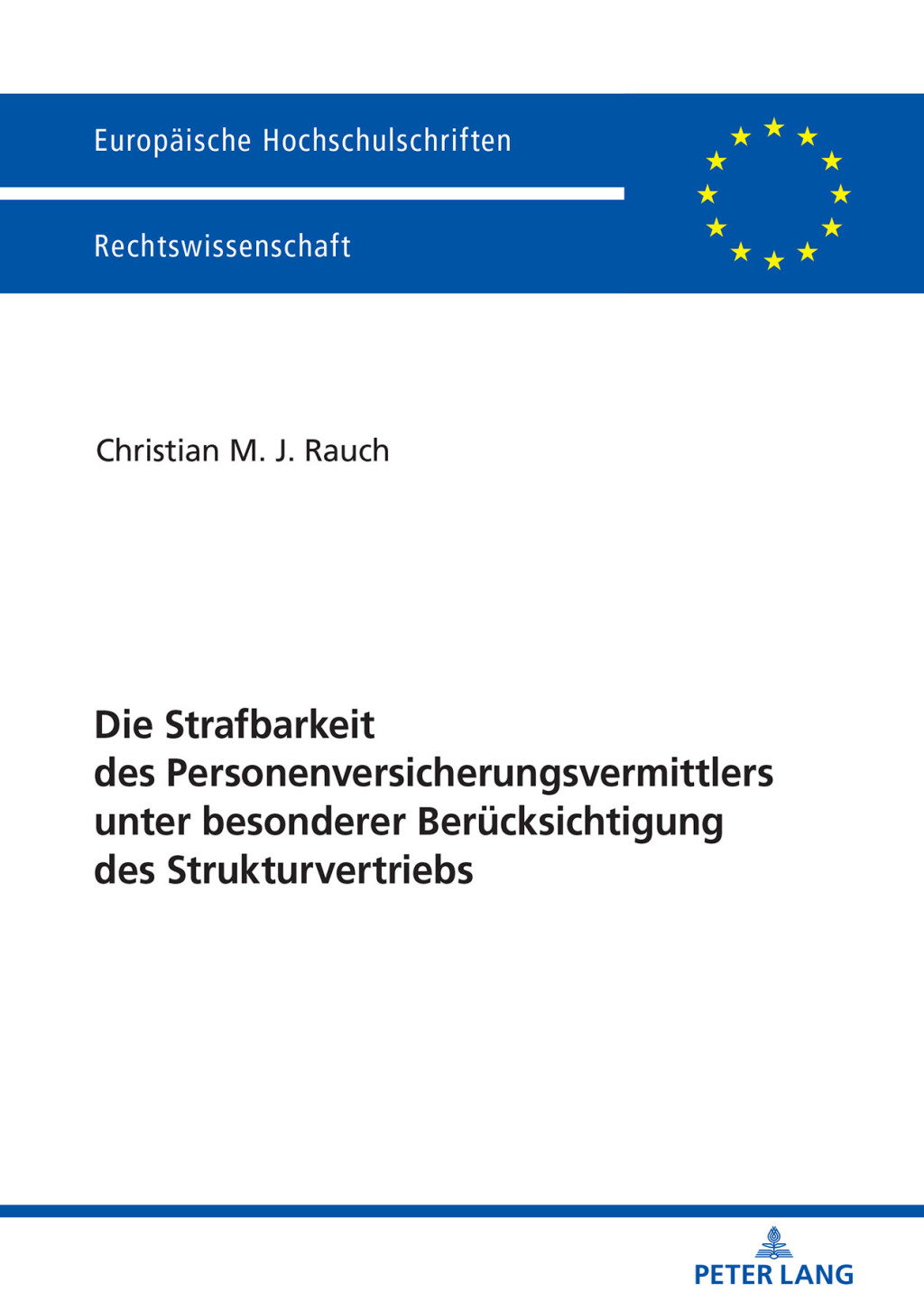 Die Strafbarkeit des Personenversicherungsvermittlers unter besonderer Beruecksichtigung des Strukturvertriebs 1st Edition