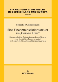 Omslagafbeelding: Eine Finanztransaktionssteuer im «kleinen Kreis» 1st edition 9783631744185