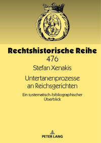 صورة الغلاف: Untertanenprozesse an Reichsgerichten 1st edition 9783631744895