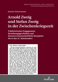 Titelbild: Arnold Zweig und Stefan Zweig in der Zwischenkriegszeit 1st edition 9783631746967