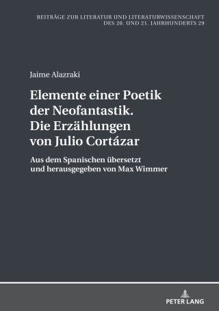 Imagen de portada: Elemente einer Poetik der Neofantastik. Die Erzaehlungen von Julio Cortázar 1st edition 9783631746448