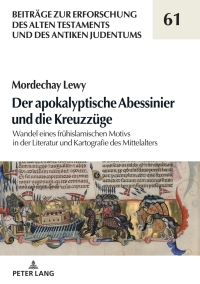 表紙画像: Der apokalyptische Abessinier und die Kreuzzuege 1st edition 9783631749777