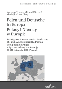 Titelbild: Polen und Deutsche in Europa Polacy i Niemcy w Europie 1st edition 9783631733592