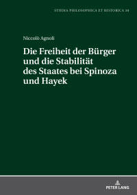 Imagen de portada: Die Freiheit der Buerger und die Stabiltaet des Staates bei Spinoza und Hayek 1st edition 9783631753736