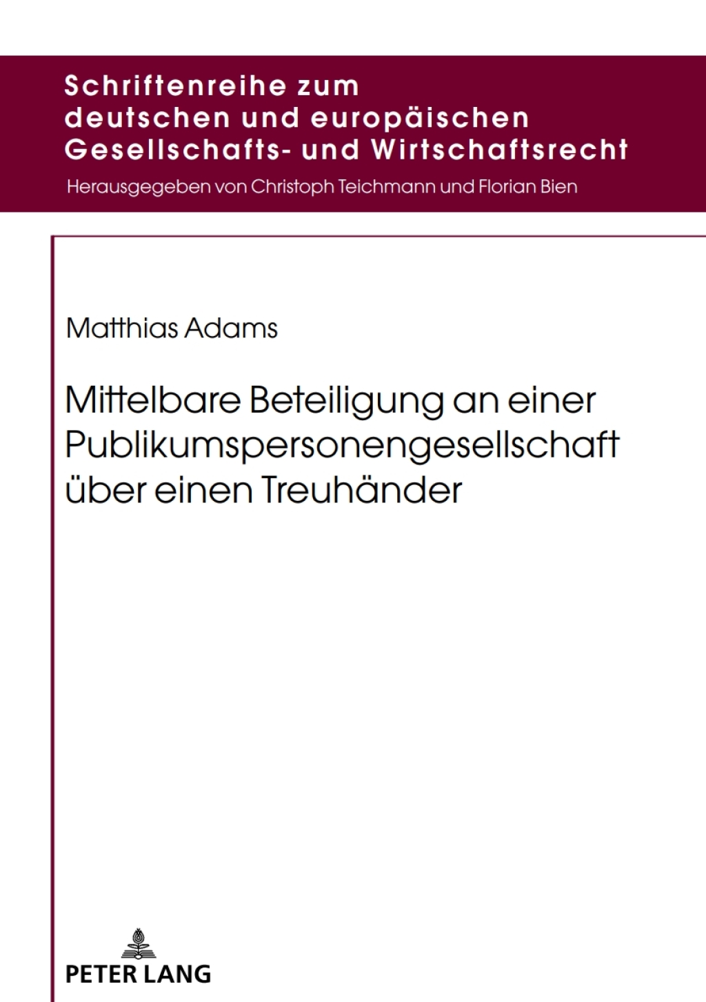 Mittelbare Beteiligung an einer Publikumspersonengesellschaft ueber einen Treuhaender 1st Edition