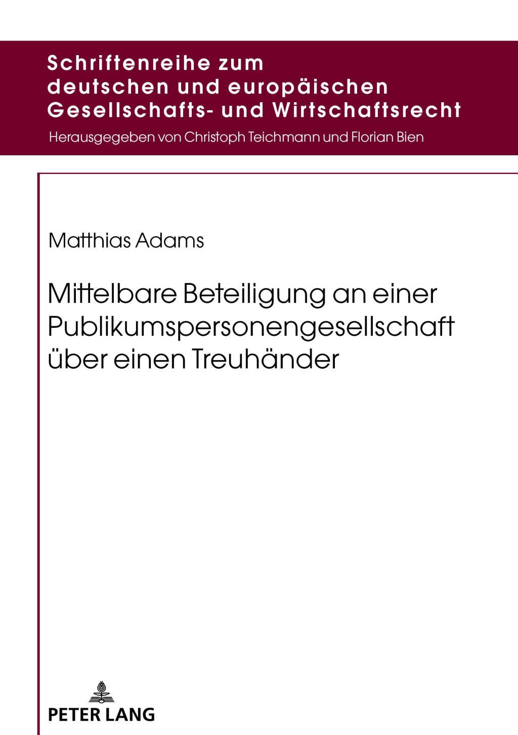 Mittelbare Beteiligung an einer Publikumspersonengesellschaft ueber einen Treuhaender 1st Edition