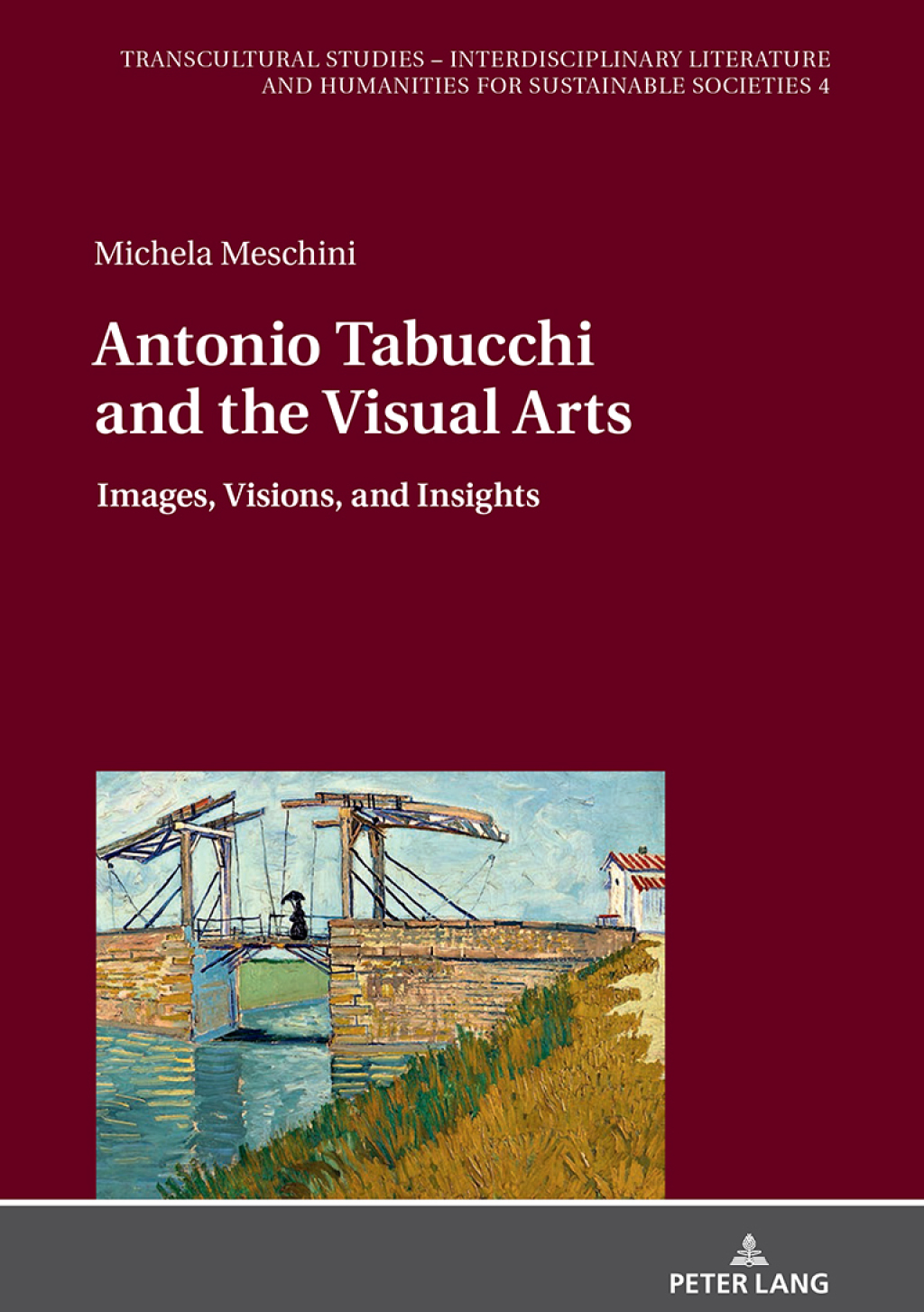 Antonio Tabucchi and the Visual Arts Images, Visions, and Insights 1st Edition
