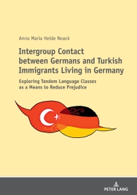 Imagen de portada: Intergroup Contact between Germans and Turkish Immigrants Living in Germany 1st edition 9783631757635