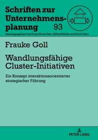 表紙画像: Wandlungsfaehige Cluster-Initiativen 1st edition 9783631753293