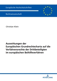 Imagen de portada: Auswirkungen der Europaeischen Grundrechtecharta auf die Verfahrensrechte der Drittbeteiligten im europaeischen Beihilfeverfahren 1st edition 9783631749111