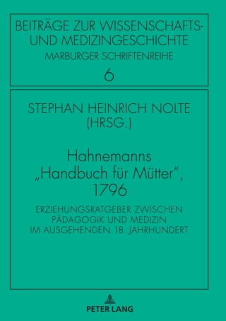 Imagen de portada: Hahnemanns «Handbuch fuer Muetter», 1796 1st edition 9783631756966