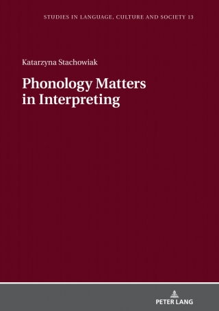 صورة الغلاف: Phonology Matters in Interpreting 1st edition 9783631749197