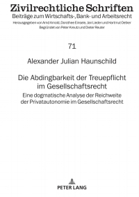 Titelbild: Die Abdingbarkeit der Treuepflicht im Gesellschaftsrecht 1st edition 9783631757819
