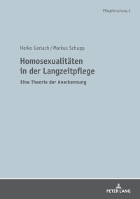 Cover image: Homosexualitaeten in der Langzeitpflege 1st edition 9783631762004