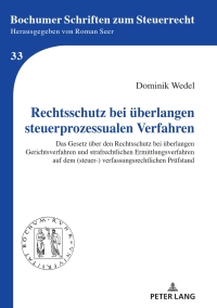 Titelbild: Rechtsschutz bei ueberlangen steuerprozessualen Verfahren 1st edition 9783631760628