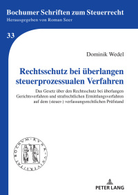 Imagen de portada: Rechtsschutz bei ueberlangen steuerprozessualen Verfahren 1st edition 9783631760628
