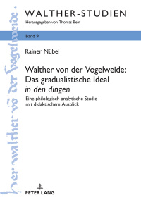 Omslagafbeelding: Walther von der Vogelweide: Das gradualistische Ideal «in den dingen» 1st edition 9783631757154