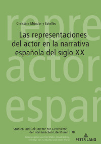 Cover image: Las representaciones del actor en la narrativa española del siglo XX 1st edition 9783631761434