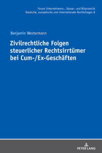 Immagine di copertina: Zivilrechtliche Folgen steuerlicher Rechtsirrtuemer bei Cum-/Ex-Geschaeften 1st edition 9783631762998
