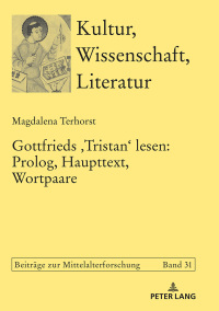 Omslagafbeelding: Gottfrieds ‹Tristan› lesen: Prolog, Haupttext, Wortpaare 1st edition 9783631758793