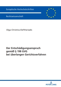 Cover image: Der Entschaedigungsanspruch gemaeß § 198 GVG bei ueberlangen Gerichtsverfahren 1st edition 9783631741436